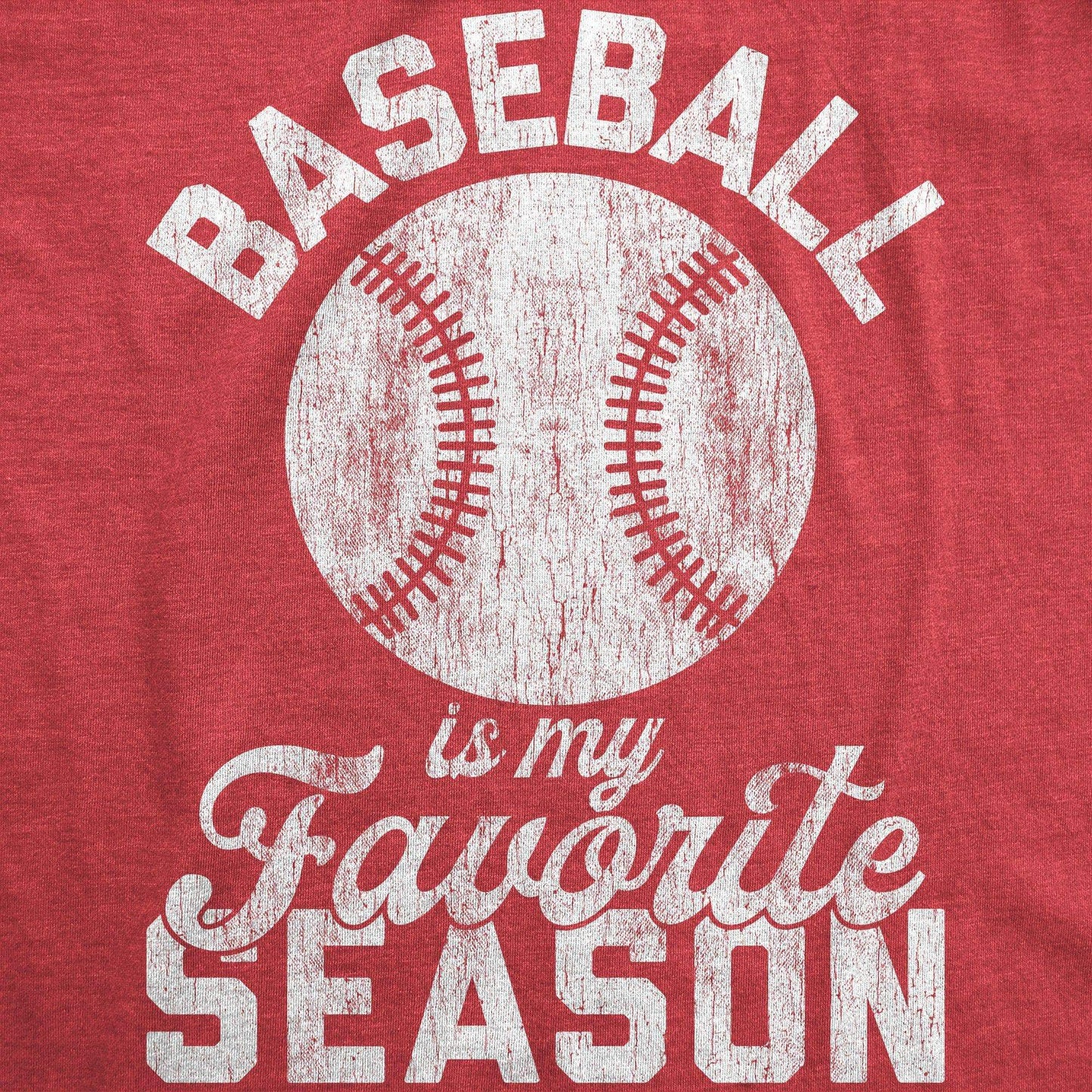 Baseball Is My Favorite Season Men's Tee